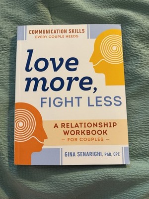 Love More Fight Less A Relationship Workbook for Couples Paperback