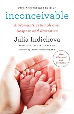 Inconceivable: A Woman's Triumph Over Despair and Statistics,Jul