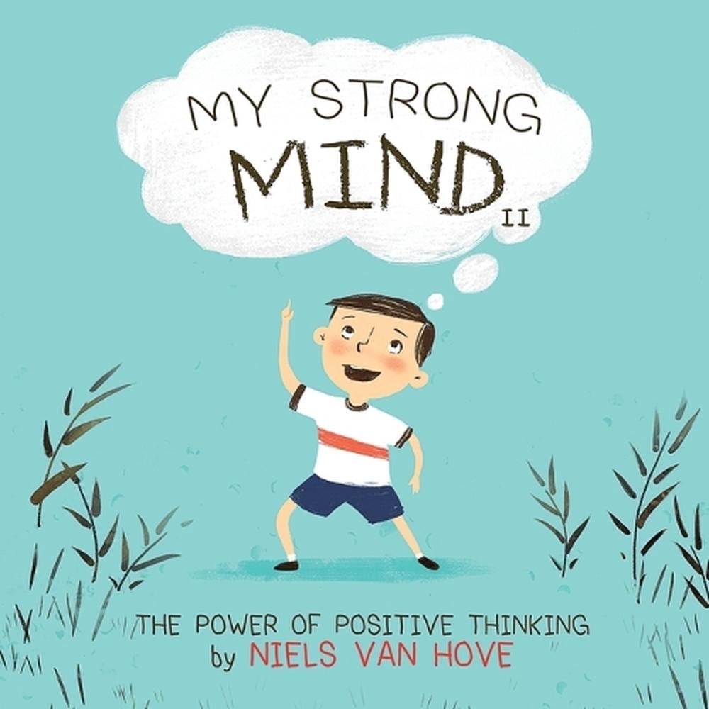 My Strong Mind II: The Power of Positive Thinking by Niels Van Hove (English) Pa