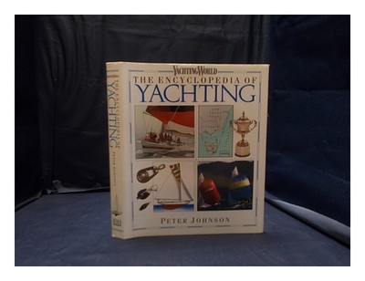 Johnson, Peter Die Enzyklopädie Des Yachtens / Peter Johnson 1989 Gebunden
