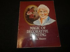 Priscilla Hauser : MAGIC OF DECORATIVE PAINTING BOOK LEARN TO PAINT BOOK OOP