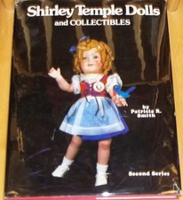 Patricia R Smith / SHIRLEY TEMPLE DOLLS AND COLLECTIBLES SECOND SERIES 1st 1979