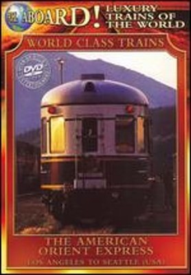 Luxury Trains of the World: The American Orient Express: Used