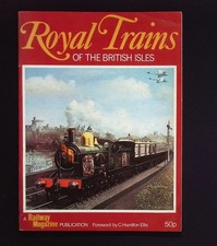 Royal Trains of the British Isles – Railway Magazine – C. Hamilton Ellis PB
