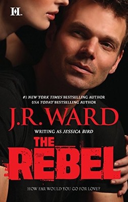 The Rebel (Hqn) - Mass Market Paperback By Ward, J. R. - GOOD