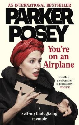 Parker Posey You're on an Airplane (Taschenbuch)