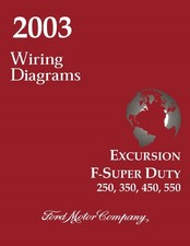 2003 Ford Truck Excursion, F-Super Duty, F250-F550 Wiring Diagrams Manual