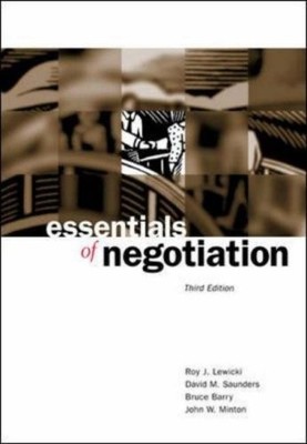 ESSENTIALS OF NEGOTIATION By Roy J. Lewicki & John Minton