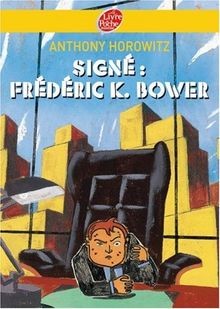 Signé Frédéric K. Bower von Anthony Horowitz | Buch | Zustand sehr gut