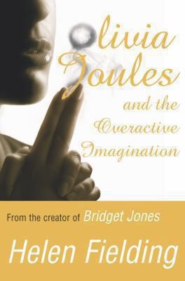 Olivia Joules and the Overactive Imagination by Fielding, Helen