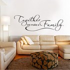 TOGETHER WE MAKE A FAMILY WALL STICKER OPTION 3 VINYL MURAL DECAL TRANSFER