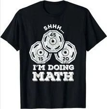 I'm Doing Math Funny Weight Lifting Workout T-Shirt