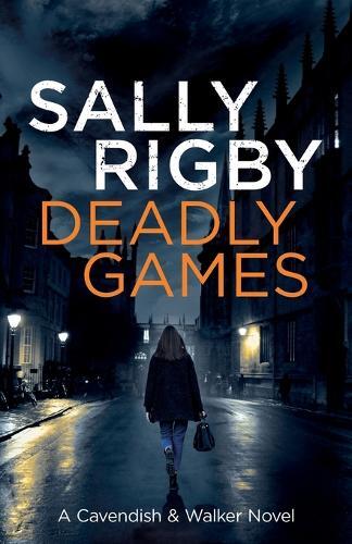 Sally Rigby Deadly Games (Tascabile) Cavendish & Walker Novel