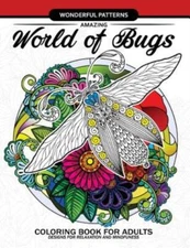 Amazing World Of Bugs Coloring Book For Adults: Flower, Floral With Insects...