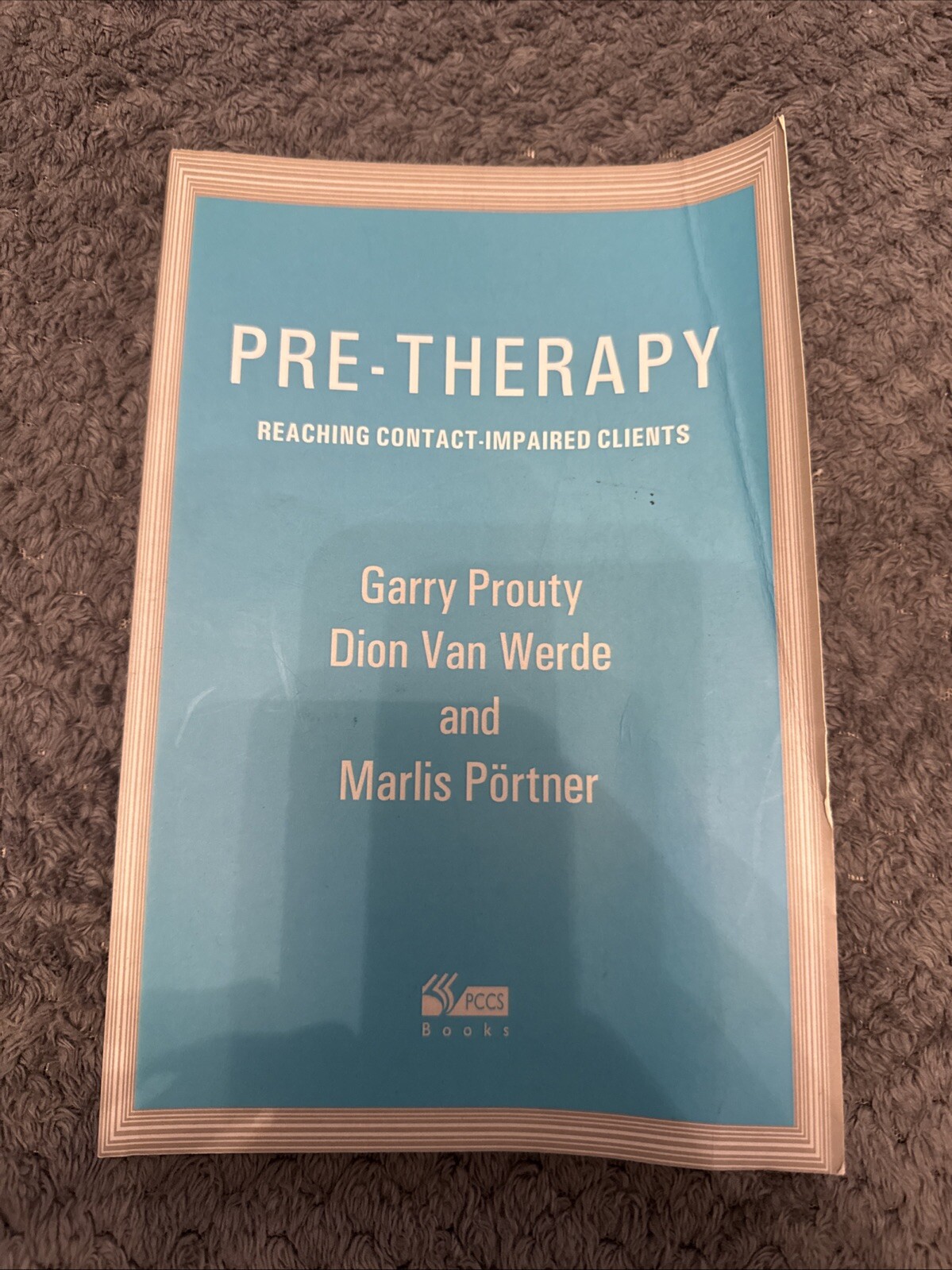 Pre-Therapy : Reaching Contact Impaired Clients Garry F. Prouty - Image 6