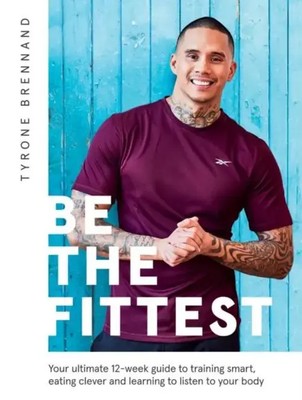 Tyrone Brennand | Be the Fittest | Taschenbuch | Englisch (2020)