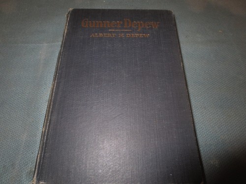 WW1 Gunner Depew Albert N. DEPEW Hardcover 1st Edition 1918 WWI Very Good