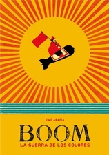 Boom : la guerra de los colores [Spanish] by Abadía, Ximo [Paperback]
