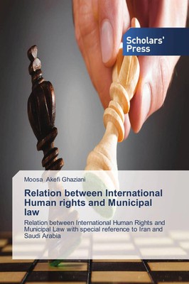 Moosa Akefi Ghaziani | Relation between International Human rights and...