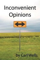 Carl Wells | Inconvenient Opinions | Taschenbuch | Englisch (2011) | Authorhouse
