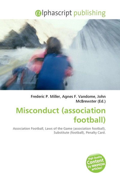 Frederic P. Miller (U. A.) | Misconduct (Association Football) | Taschenbuch-image