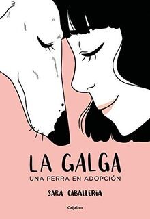 La galga: Una perra en adopción (Ficción) von Cabal... | Buch | Zustand sehr gut