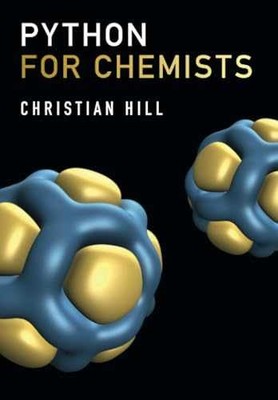 Python for Chemists - Paperback, by Hill Christian - Very Good