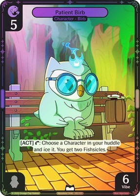 Vibes TCG  BIRB FOIL  Patient Birb  - Birb & Pengu Card # 145