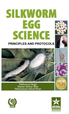 Singh - Silkworm Egg Science  Principles and Protocols - New hardback  - X555z