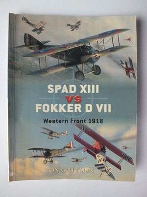 SPAD XIII vs Fokker D VII: Western Front 1916-18 (Duel 17)