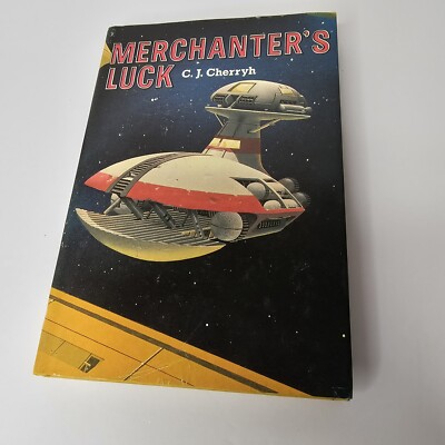 Merchanter's Luck by C.J. Cherryh 1982 - Sci Fi - HC With Dust Jacket
