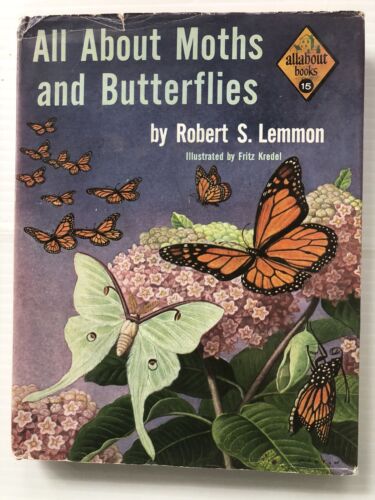 All About Moths & Butterflies Robert Lemmon HC/DJ Illustrated Vintage 1956 Book