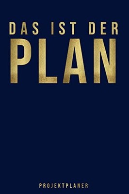 Projektplaner  Das ist der Plan Projekt I Projektarbeit I Planung I Organisat...