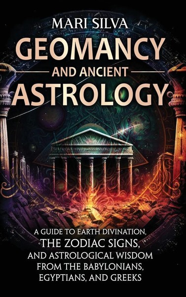 Mari Silva | Geomancy And Ancient Astrology | Buch | Englisch (2023) | Primasta-image