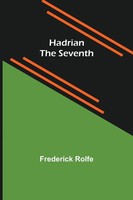 Frederick Rolfe | Hadrian The Seventh | Taschenbuch | Englisch (2022)
