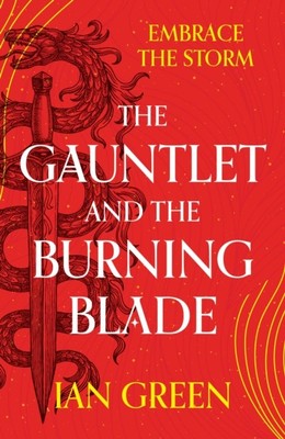 GAUNTLET AND THE BURNING BLADE von Ian Green (Taschenbuch / Softback)