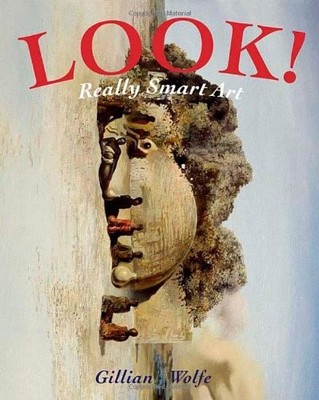 Look! Really Smart Art,Gillian Wolfe