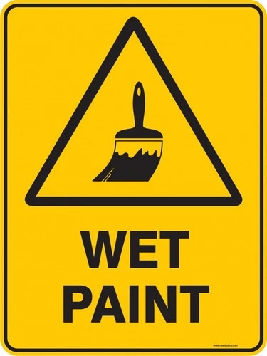 Wet Paint Sign Self Adhesive Vinyl Sticker Decal - Made to Order, Various Sizes