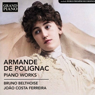 BRUNO BELTHOISE / JOAO COSTA FERREIRA: ARMANDE DE POLIGNAC - PIANO WORKS