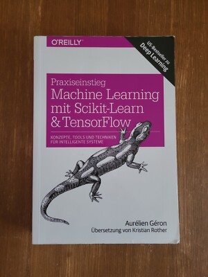 Praxiseinstieg Machine Learning mit Scikit-Learn & Tensorflow