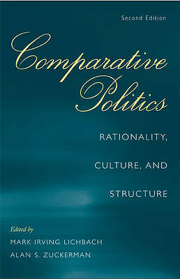 Comparative Politics Rationality, Culture, and Structure Lichbach Zuckerman 2e