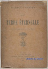 La Terre éternelle Paul Louis Garnier 1900 Envoi à Anatole France