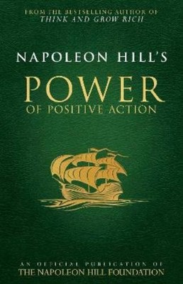 Napoleon Hill Napoleon Hill's Power of Positive Action (Taschenbuch)