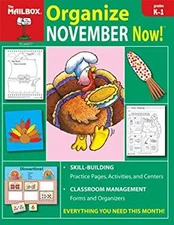 Organize November Now! : Grades K-1 The Mailbox Books Staff