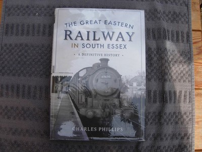 The Great Eastern Railway in South Essex Pen & Sword Hardcover Erstausgabe 2019