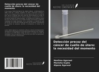 Neelima Agarwal (U. A.) | DeteccióN Precoz Del CáNcer De Cuello De úTero: La...