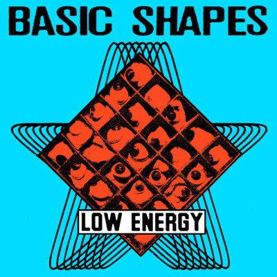 BASIC SHAPES - LOW ENERGY LP, best garage punk´n´roll / punkrock from france,