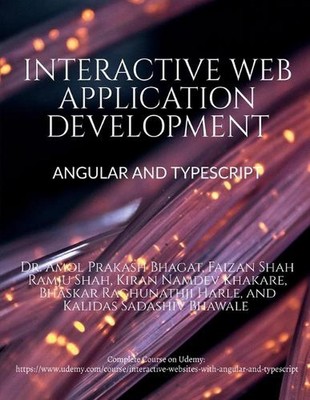 Interactive Web Application Development Angular and Typescript: Incorporating Hi