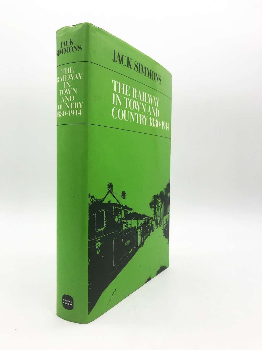 The railway in Town and Country, 1830-1914, Simmons, J, Excellent Book