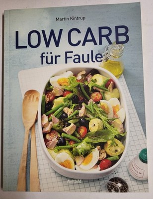 Low Carb für Faule - Martin Kintrup [Broschiert, Weltbild] ZUSTAND SEHR GUT